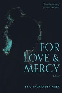 Bild vom Artikel For Love and Mercy vom Autor C. Ingrid Deringer