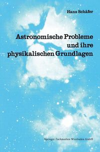 Produktbild: Astronomische Probleme und ihre physikalischen Grundlagen
