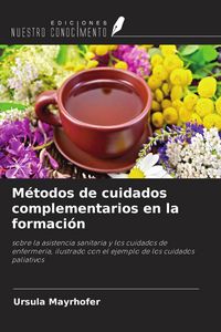 Produktbild: M&eacute;todos de cuidados complementarios en la formaci&oacute;n