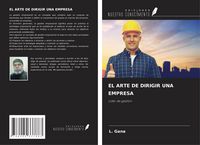 Produktbild: Gana, L: Arte De Dirigir Una Empresa