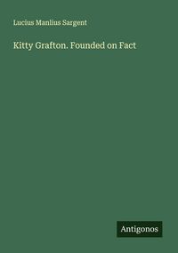 Produktbild: Kitty Grafton. Founded on Fact