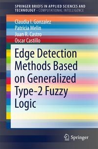 Produktbild: Edge Detection Methods Based on Generalized Type-2 Fuzzy Logic
