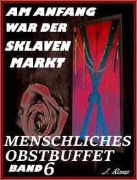 Produktbild: Am Anfang War der Sklavenmarkt, Band 6