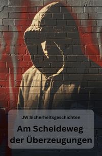 Produktbild: Am Scheideweg der &Uuml;berzeugungen