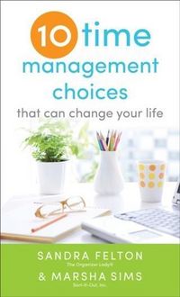 Produktbild: Ten Time Management Choices That Can Change Your Life