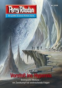 Produktbild: Perry Rhodan 2839: Vorsto&szlig; ins Hypereis