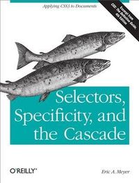 Produktbild: Selectors, Specificity, and the Cascade