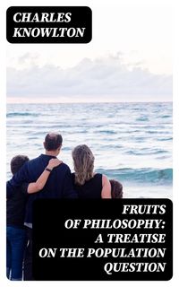 Produktbild: Fruits of Philosophy: A Treatise on the Population Question