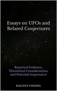 Produktbild: Essays on UFOs and Related Conjectures: Reported Evidence, Theoretical Considerations, and Potential Importance