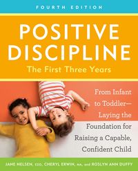 Produktbild: Positive Discipline: The First Three Years, Revised and Updated Edition