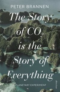 Produktbild: The Story of CO2 Is the Story of Everything