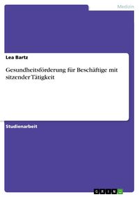 Produktbild: Gesundheitsf&ouml;rderung f&uuml;r Besch&auml;ftige mit sitzender T&auml;tigkeit