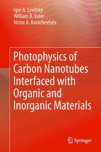 Produktbild: Photophysics of Carbon Nanotubes Interfaced with Organic and Inorganic Materials