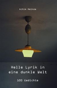 Produktbild: Helle Lyrik in eine dunkle Welt