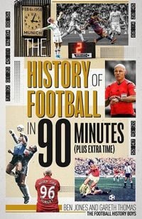 Produktbild: The History of Football in 90 Minutes