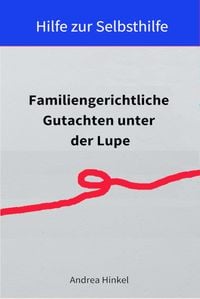 Produktbild: Familiengerichtliche Gutachten unter der Lupe
