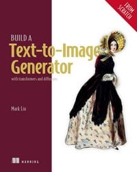 Produktbild: Build a Text-to-Image Generator (from Scratch)