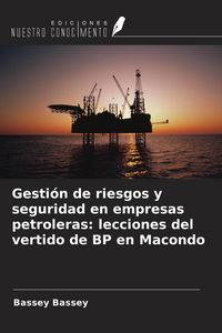 Produktbild: Gesti&oacute;n de riesgos y seguridad en empresas petroleras: lecciones del vertido de BP en Macondo
