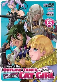 Produktbild: Rise of the Outlaw Tamer and His S-Rank Cat Girl (Manga) Vol. 6