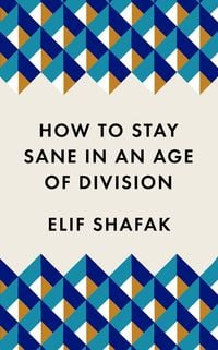 Produktbild: How to Stay Sane in an Age of Division