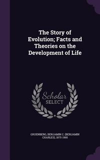 Produktbild: The Story of Evolution; Facts and Theories on the Development of Life