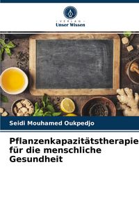 Produktbild: Pflanzenkapazit&auml;tstherapie f&uuml;r die menschliche Gesundheit