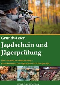 Produktbild: Jagdschein und J&auml;gerpr&uuml;fung Grundwissen