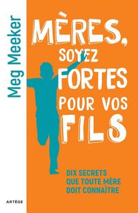 Produktbild: M&egrave;res, soyez fortes pour vos fils