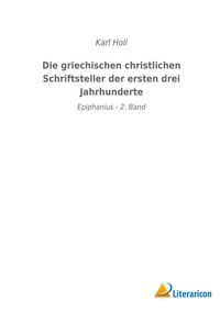 Produktbild: Die griechischen christlichen Schriftsteller der ersten drei Jahrhunderte