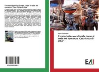 Produktbild: Il materialismo culturale come si vede nel romanzo "Casa fatta di alba"
