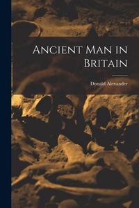 Produktbild: Ancient Man in Britain