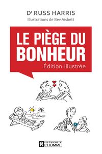 Produktbild: Le pi&egrave;ge du bonheur - &eacute;dition illustr&eacute;e