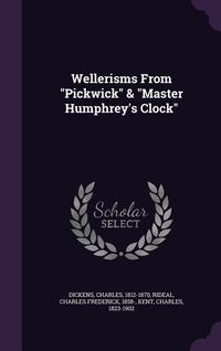 Produktbild: Wellerisms From "Pickwick" & "Master Humphrey's Clock"