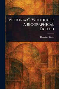 Produktbild: Victoria C. Woodhull