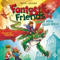 Produktbild: Fantastic Friends 1: Tausche Mathe gegen Drache (H&ouml;rspiel)