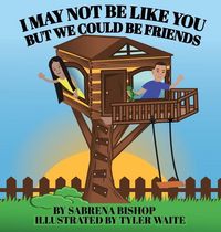 Produktbild: I May Not Be Like You But We Could Be Friends