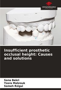 Produktbild: Insufficient prosthetic occlusal height: Causes and solutions