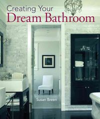 Produktbild: Creating Your Dream Bathroom: How to Plan and Style the Perfect Space