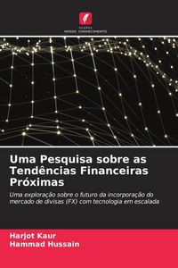 Produktbild: Uma Pesquisa sobre as Tend&ecirc;ncias Financeiras Pr&oacute;ximas