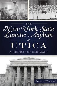 Produktbild: The New York State Lunatic Asylum at Utica