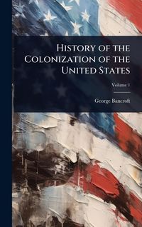 Produktbild: History of the Colonization of the United States