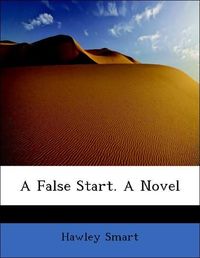 Produktbild: Smart, H: False Start. A Novel