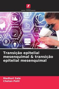 Produktbild: Transi&ccedil;&atilde;o epitelial mesenquimal & transi&ccedil;&atilde;o epitelial mesenquimal