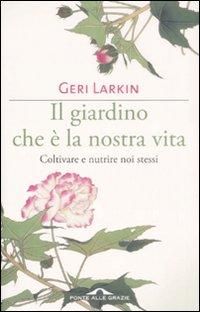 Produktbild: Il giardino che &egrave; la nostra vita. Coltivare e nutrire noi stessi
