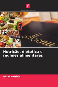 Produktbild: Nutri&ccedil;&atilde;o, diet&eacute;tica e regimes alimentares
