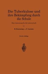 Produktbild: Die Tuberkulose und ihre Bek&auml;mpfung durch die Schule