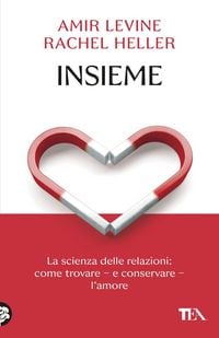 Produktbild: Insieme. La scienza delle relazioni: come trovare e conservare l'amore