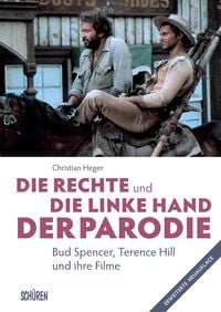 Produktbild: Die rechte und die linke Hand der Parodie - Bud Spencer, Terence Hill und ihre Filme