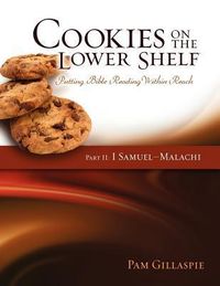 Produktbild: Cookies on the Lower Shelf: Putting Bible Reading Within Reach Part 2 (1 Samuel - Malachi)