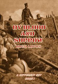 Produktbild: By Blood And Sorrow (A Different Sky, #1)